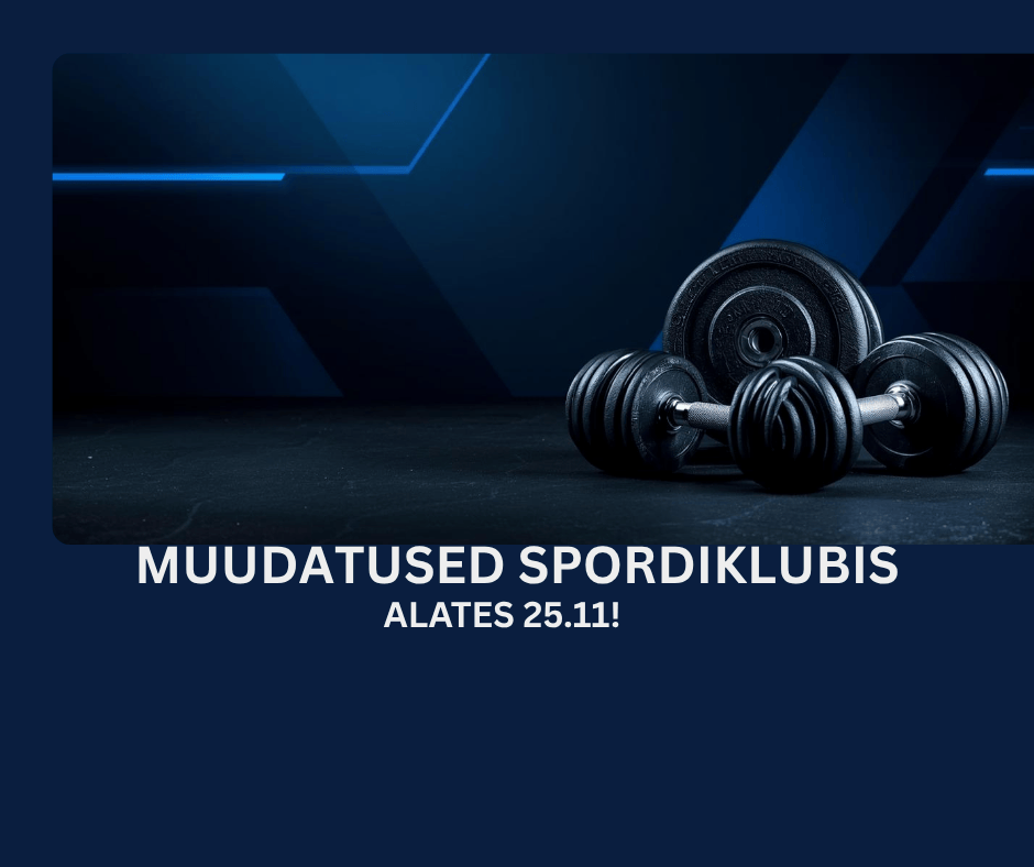 Muudatused spordiklubis alates 25.11.25!